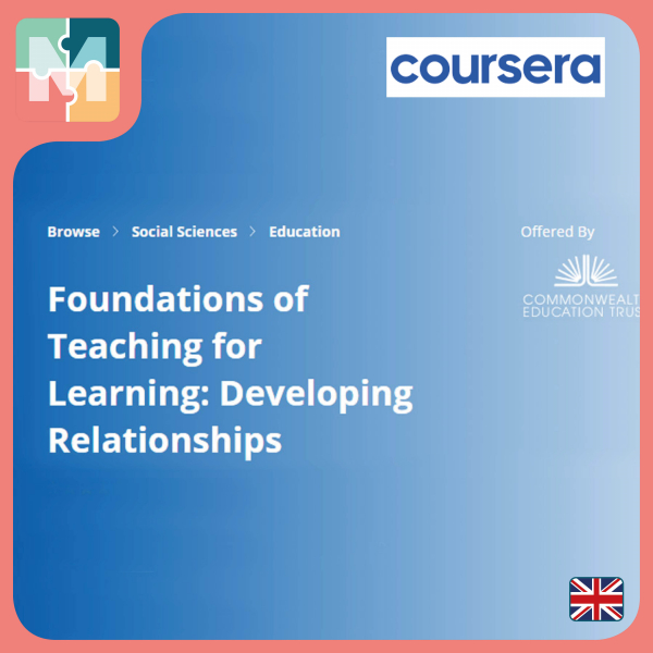 Foundations of Teaching for Learning: Developing Relationships